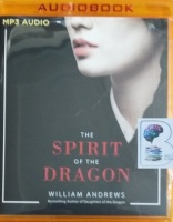 The Spirit of the Dragon written by William Andrews performed by Janet Song and Emily Woo Zeller on MP3 CD (Unabridged)